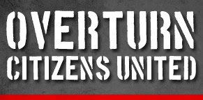 Overturn Citizens United