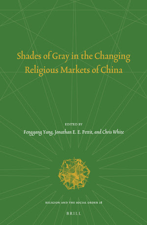 Cover Shades of Gray in the Changing Religious Markets of China