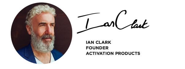 Ian Clark: Founder of Activation Products
