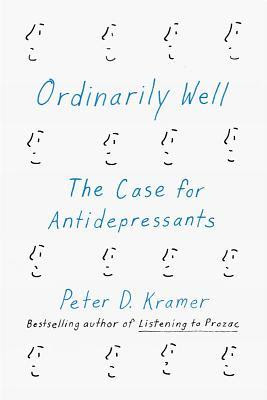 Ordinarily Well: The Case for Antidepressants EPUB