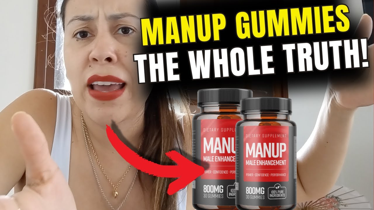 MANUP GUMMIES REVIEW 🛑((I TOLD THE WHOLE TRUTH!))🛑 - MANUP GUMMIES  REVIEWS! MANUP GUMMIES CANADA - YouTube