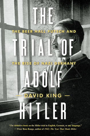 The Trial of Adolf Hitler: The Beer Hall Putsch and the Rise of Nazi Germany EPUB