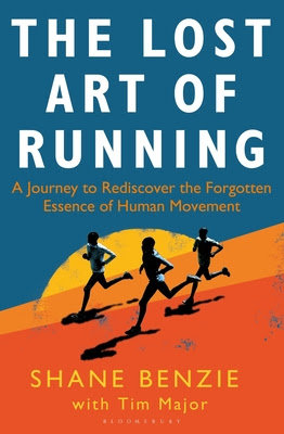 The Lost Art of Running: One Man?s Mission to Rediscover Our Capacity for Effortless Running PDF