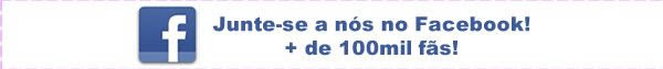 Junte-se a nós no Facebook! Mais de 100 mil fãs!