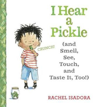 I Hear a Pickle: and Smell, See, Touch, & Taste It, Too! EPUB