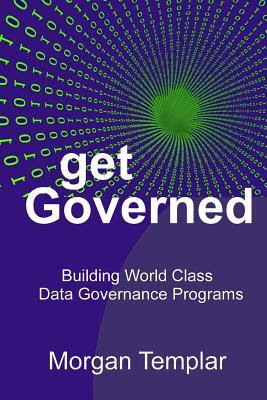Get Governed: Building World Class Data Governance Programs in Kindle/PDF/EPUB
