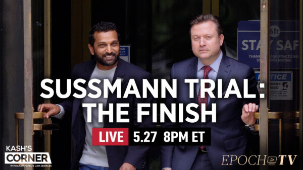 LIVE at 8PM ET: Kash’s Corner: Tech Exec Was FBI Source for Years; Sussmann Billed Clinton Campaign for Alfa Bank Thumb Drives