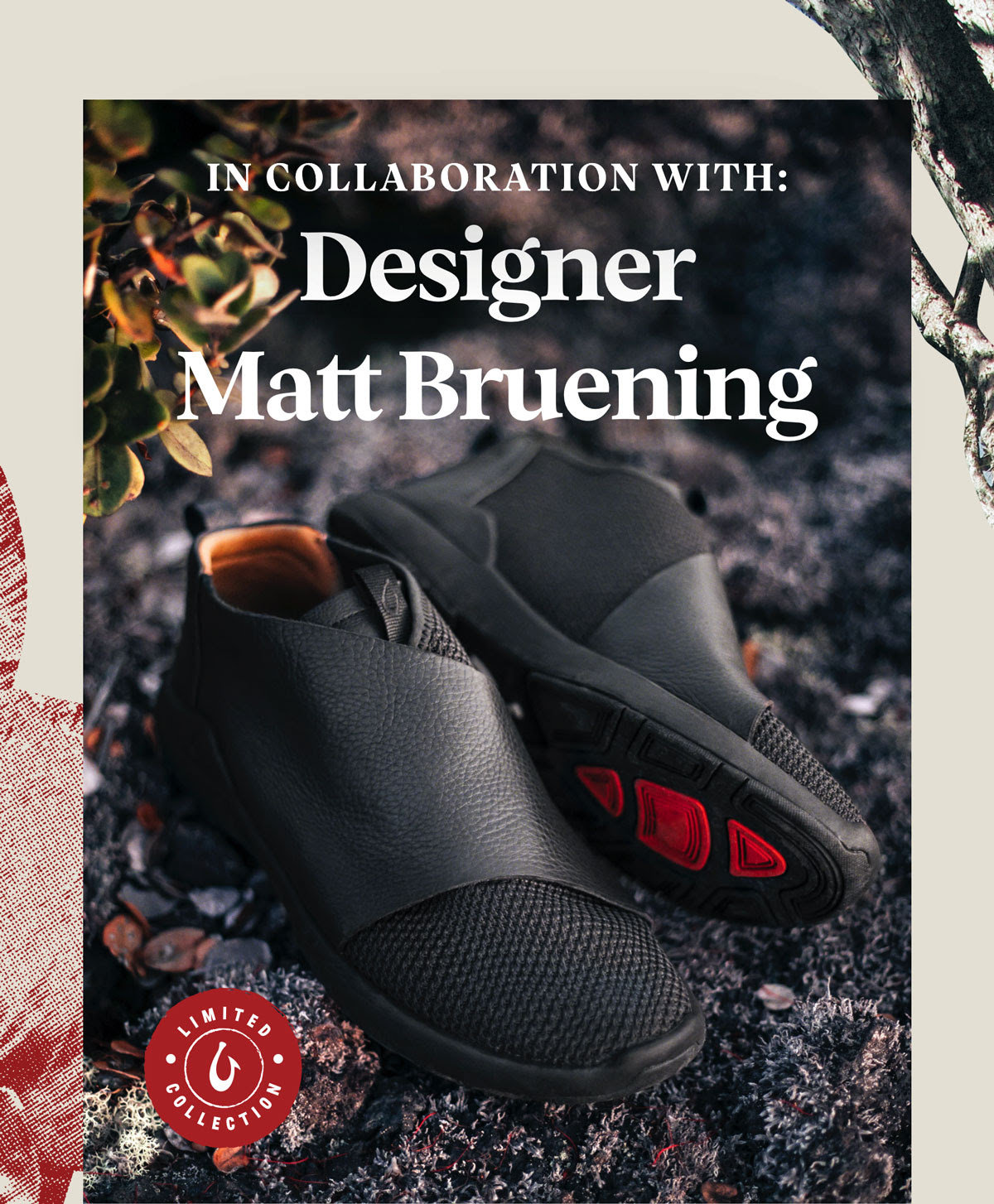 Header. ''In Collaboration With: Designer Matt Bruening''. Image of men's Kilipue sneaker. Sticker graphic. ''Limited Collection''.