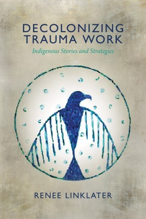 Decolonizing Trauma Work: Indigenous Stories and Strategies PDF