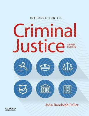 Introduction to Criminal Justice: A Brief Edition PDF
