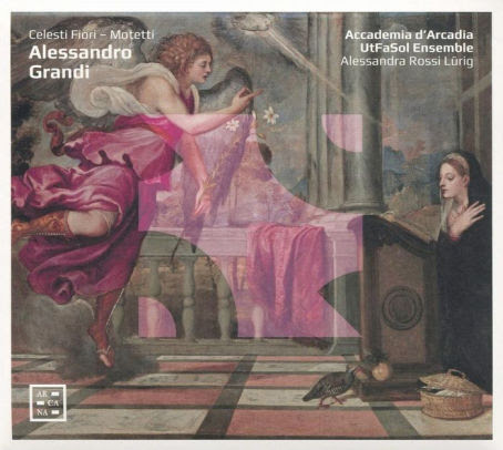 Image result for Alessandro Grandi: Celesti Fiori—Motetti (Academia d’Arcadia