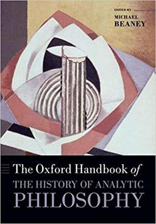 The Oxford Handbook of The History of Analytic Philosophy PDF