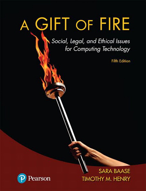 A Gift of Fire: Social, Legal, and Ethical Issues for Computing Technology EPUB
