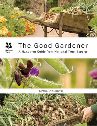 The Good Gardener: A Hands-on Guide from National Trust Experts EPUB