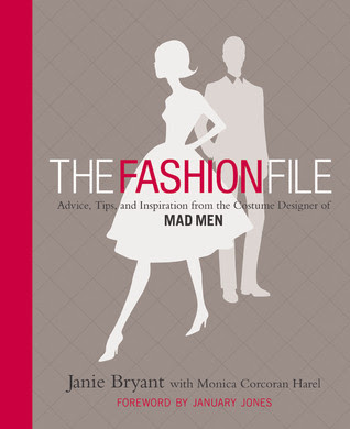 The Fashion File: Advice, Tips, and Inspiration from the Costume Designer of Mad Men EPUB