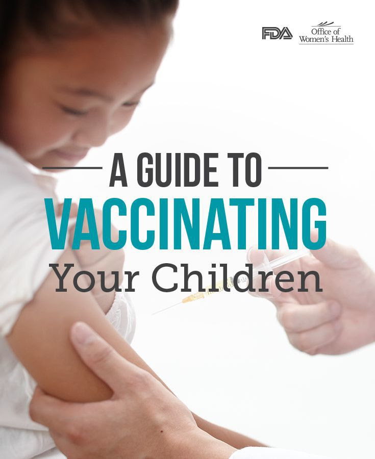 A Guide to Vaccinating Your Children A Guide to Vaccinating Your Children