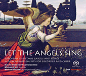 LET THE ANGELS SING - European Christmas Carols and Songs Arranged for Recorder and Choir (Danish National Vocal Ensemble, M. Petri, Bojesen)