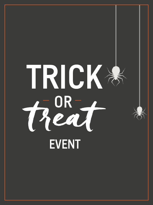 Trick or Treat Event - Exclusive online preview Trick or Treat Event - Exclusive online preview