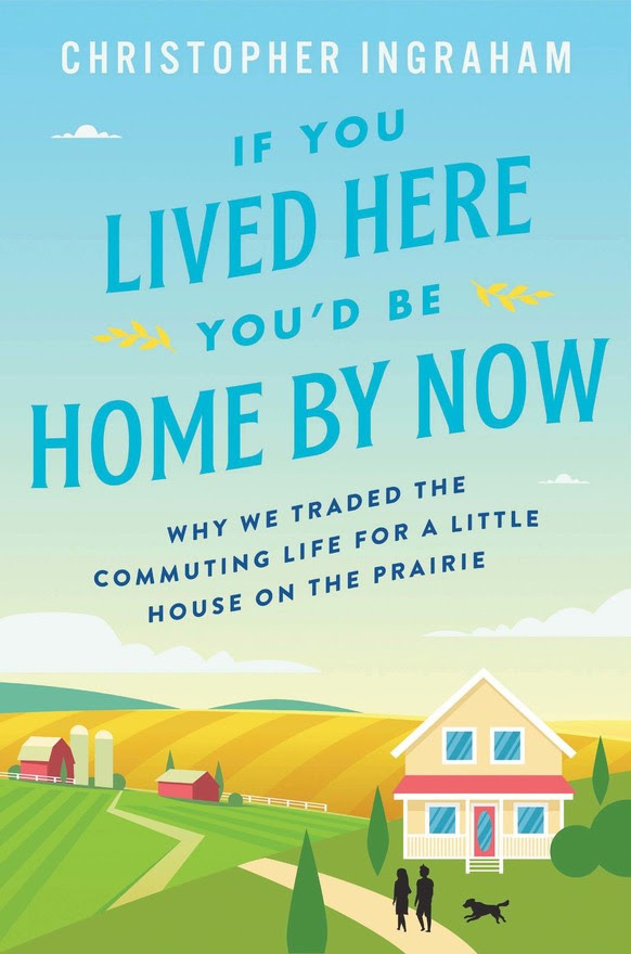 If You Lived Here You'd Be Home By Now by Christopher Ingraham