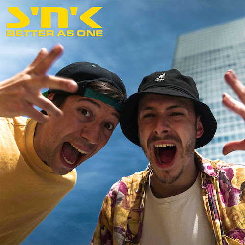 Cover: S'N'K - Better As One