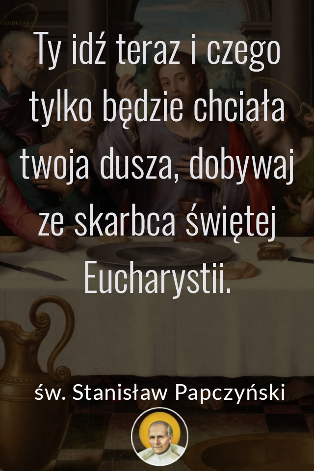 Ojciec Stanisław na Wielki Post – Wielki Czwartek | Sanktuarium św. o.  Stanisława Papczyńskiego