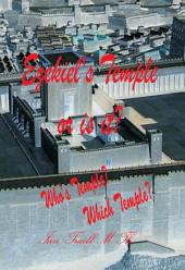 Ezekiel's Temple Or is It?