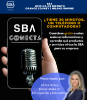 SBA Conecta ¿Tiene 30 minutos? Aprenda qué productos y servicios ofrece la SBA para que inicie, haga crecer o recupere su empresa.