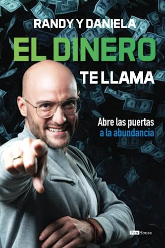 El dinero te llama: Transforma tu relación con el dinero y abre las puertas a la abundancia (Spanish Edition)
