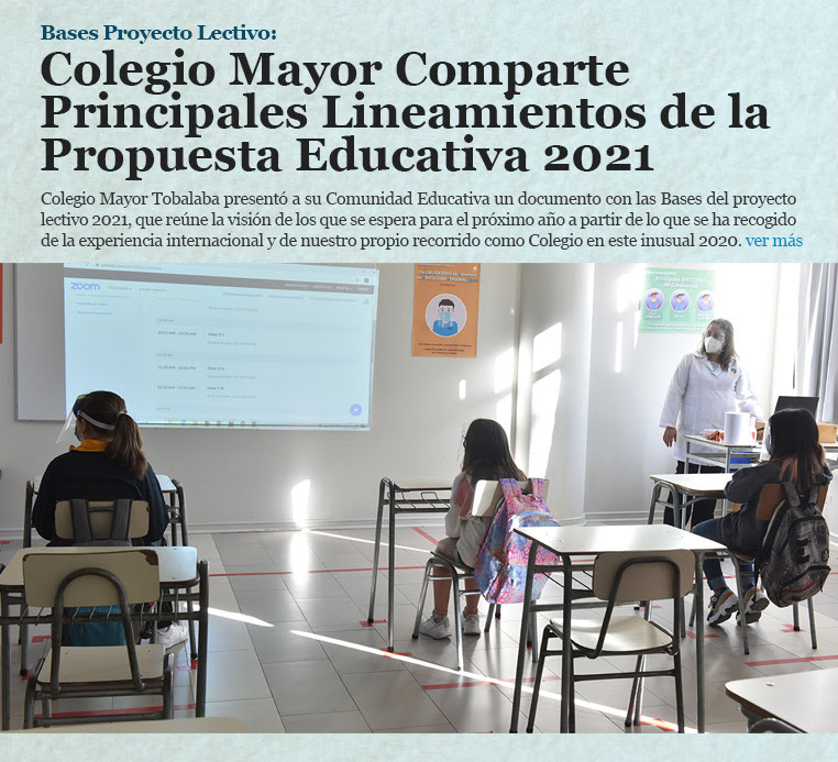 Bases Proyecto Lectivo: Colegio Mayor Comparte Principales Lineamientos de la Propuesta Educativa 2021
