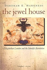 A real-life history of the scientific community of Elizabethan London....<br><br>The Jewel House:<br>Elizabethan London and the Scientific Revolution