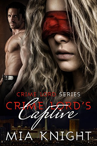 Cover for 'Crime Lord's Captive (Crime Lord Series Book 1)'