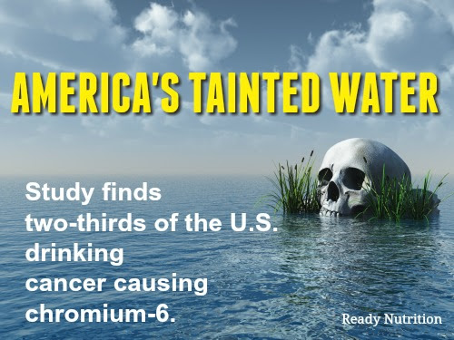 America’s Tainted Water Supply: Study Warns Two-Thirds of the U.S. are Drinking Cancer Causing Chromium-6
