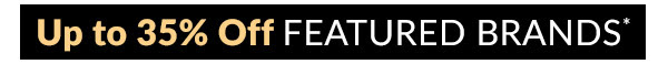 Up to 30% Off Featured Brands