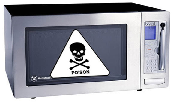 Microwave Ovens: Remove Them From Your Kitchens ... NOW! Microwave Ovens: Remove Them From Your Kitchens ... NOW!