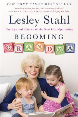 Becoming Grandma: The Joys and Science of the New Grandparenting EPUB