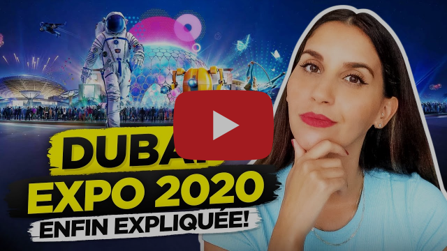 EXPO 2020 À DUBAI : C'EST QUOI AU JUSTE ?!
