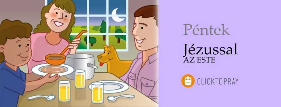 Imádkozzunk a pápával JÉZUSSAL az este PÉNTEK