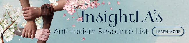 InsightLA's Anti-racism Resource List - Learn More
