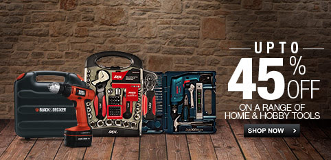 Home & Hobby Tools - Upto 45% Off