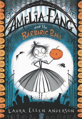 Amelia Fang and the Barbaric Ball EPUB