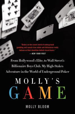 Molly's Game: From Hollywood's Elite to Wall Street's Billionaire Boys Club, My High-Stakes Adventure in the World of Underground Poker EPUB