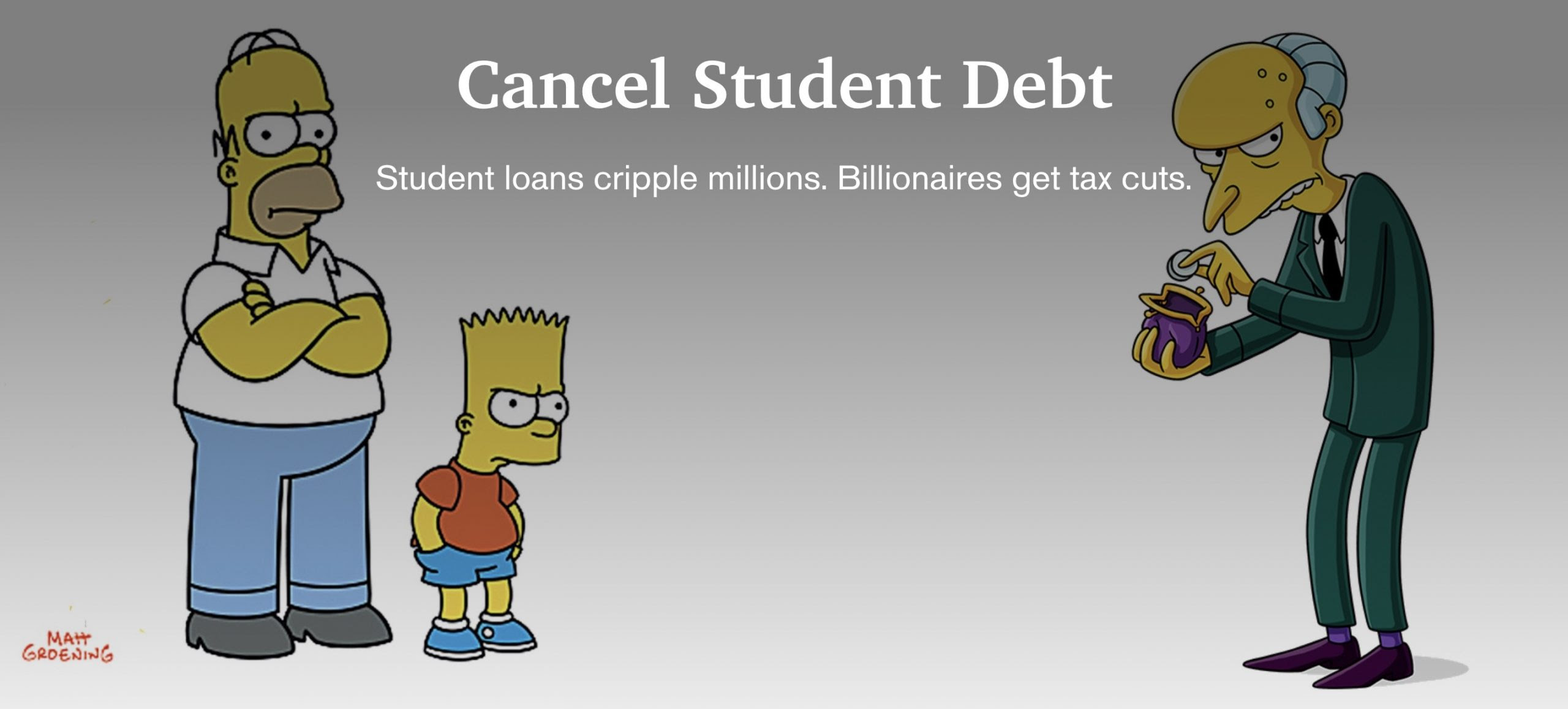 Cancel Student Debt to fix a rigged system by which billionaires fund politicians to get tax cuts