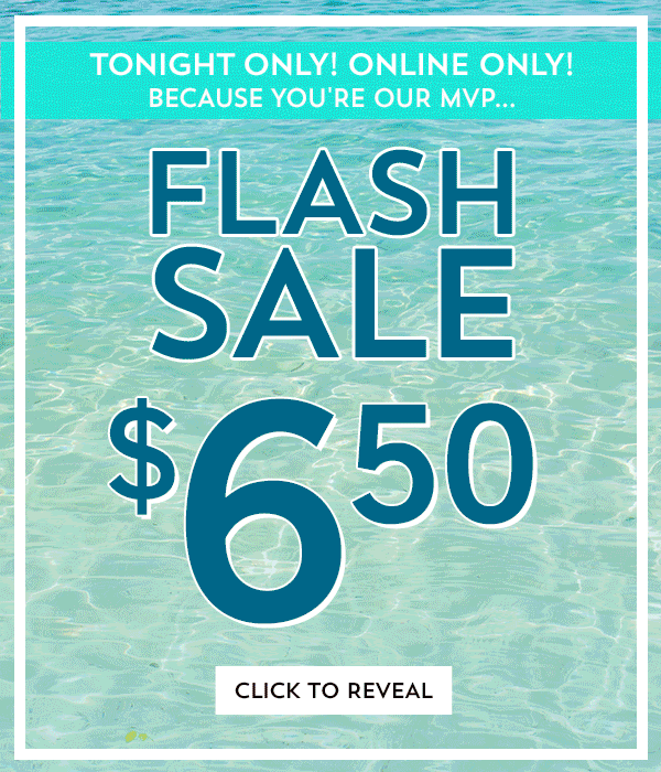 Tonight only! Online Only! - Because you're our MVP... - $6.50 Flash Sale - Click to Reveal