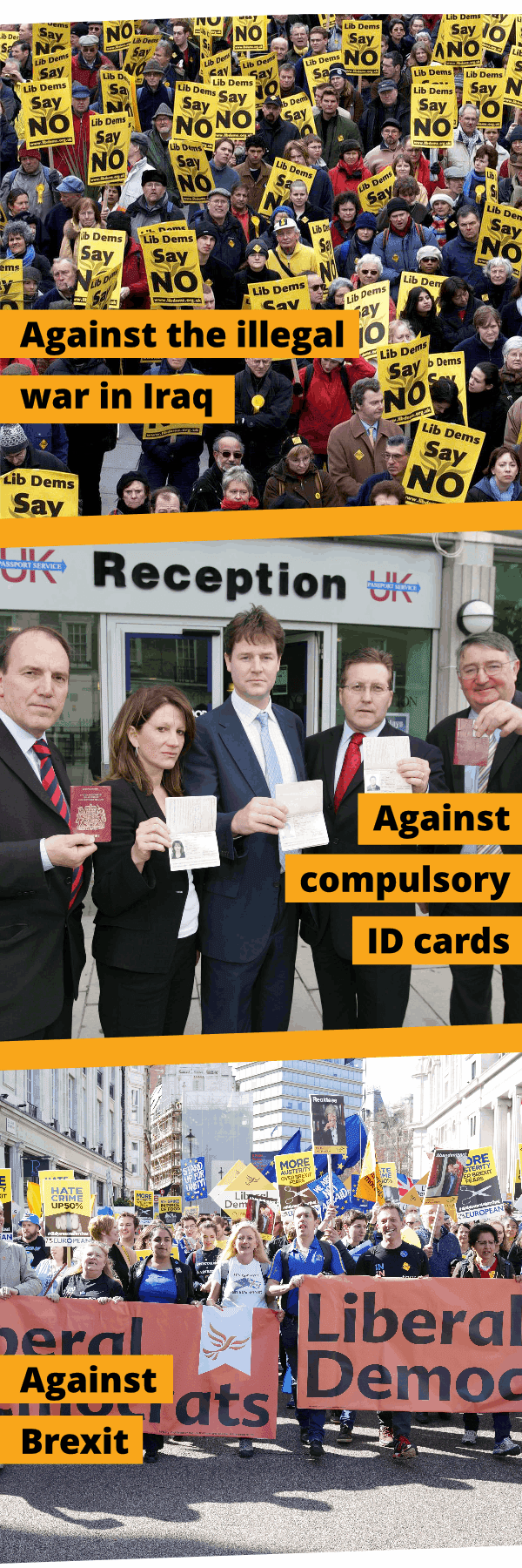Against the Iraq War, against compulsory ID cards and against
Brexit