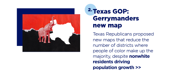2. Texas GOP: Gerrymanders new map