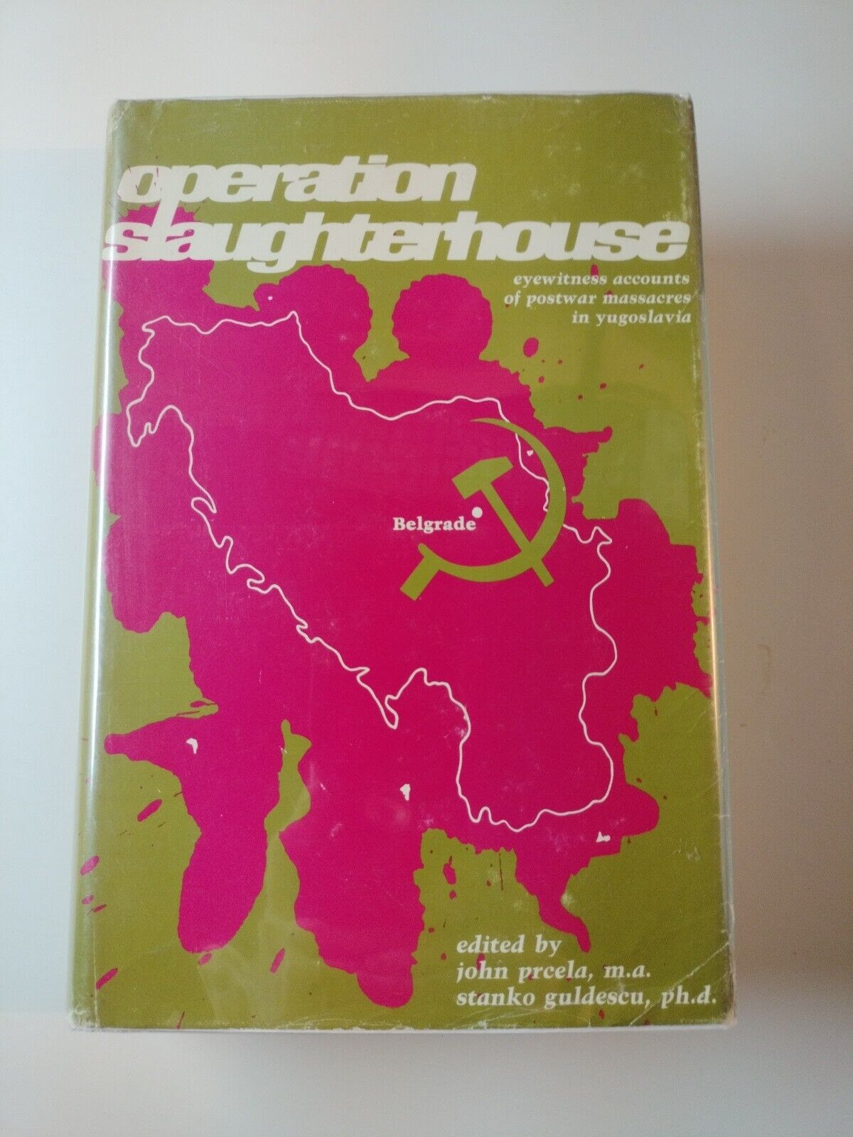 Operation Slaughterhouse Eyewitness Accounts of Postwar Massacres in  Yugoslavia