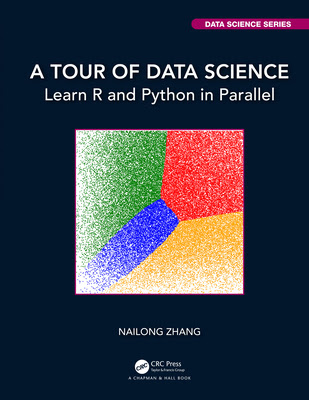 A Tour of Data Science: Learn R and Python in Parallel EPUB