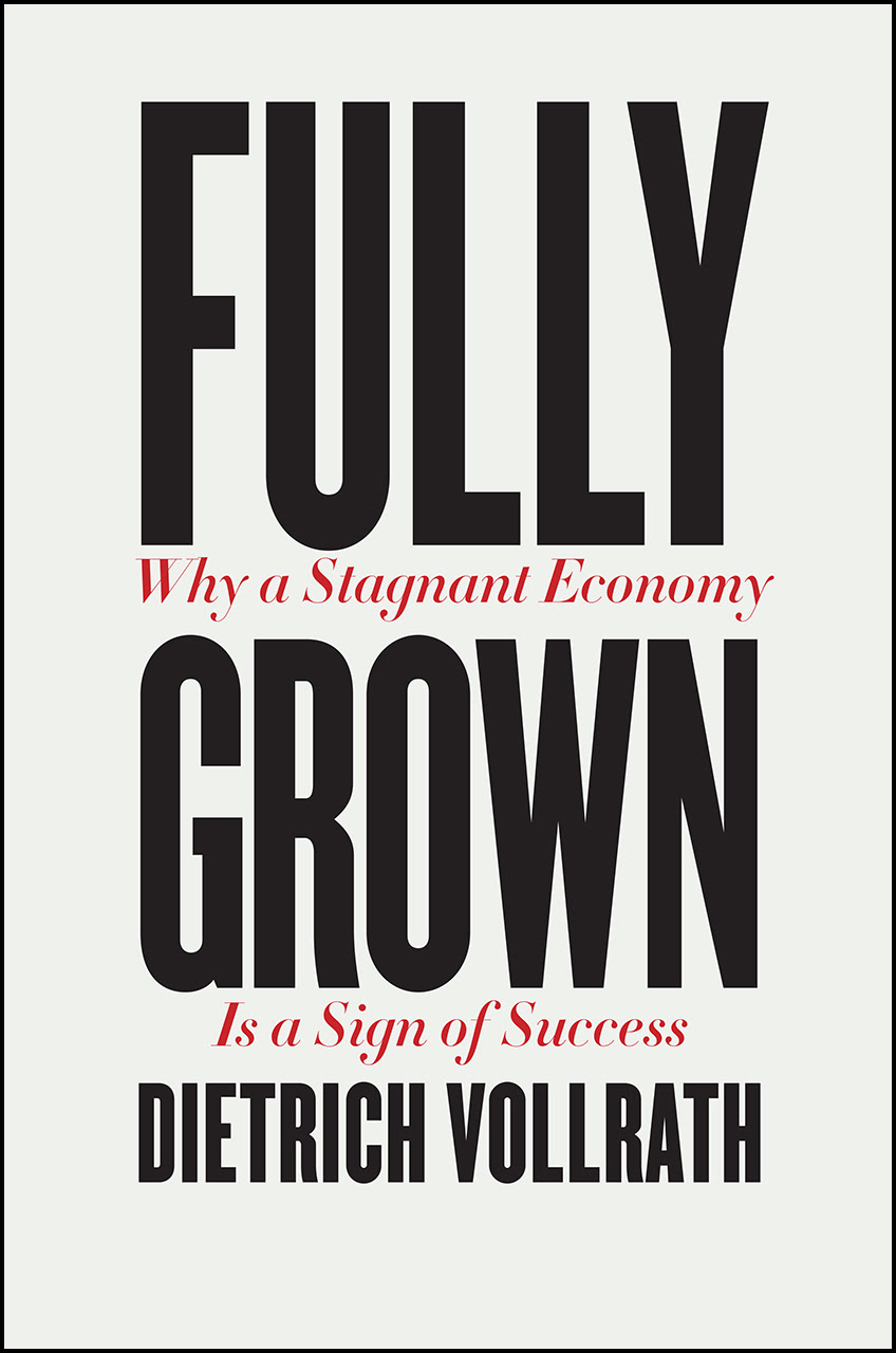 Fully Grown: Why a Stagnant Economy Is a Sign of Success in Kindle/PDF/EPUB