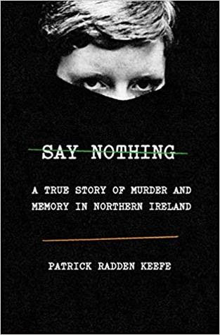 pdf download Say Nothing: A True Story of Murder and Memory in Northern Ireland