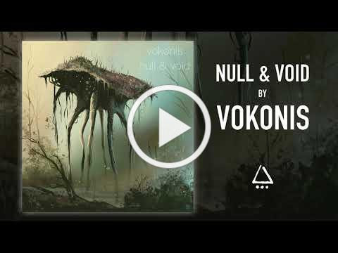 VOKONIS - NULL &amp; VOID (Official Audio)